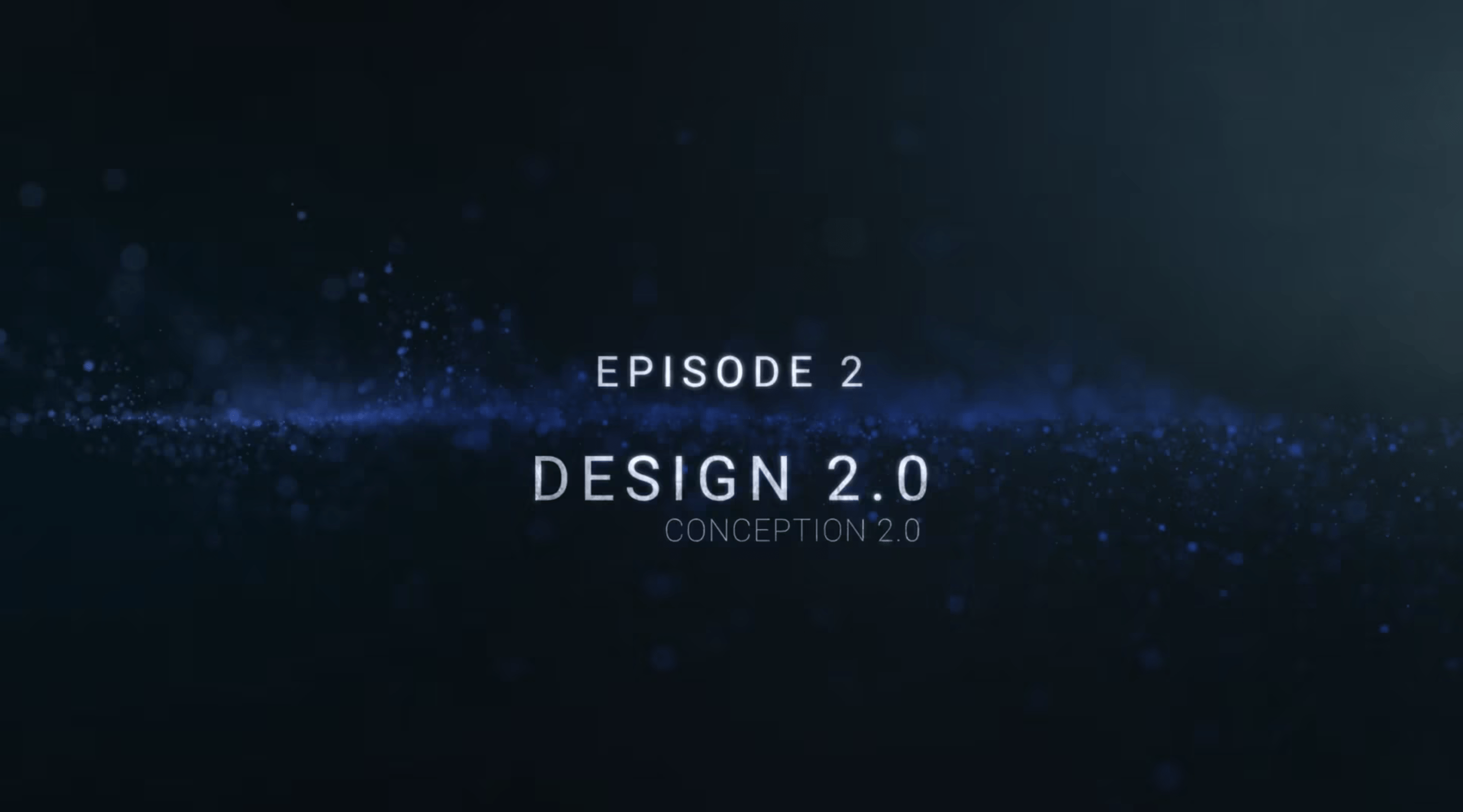 #360° - Episode 2 “Conception 2.0 _ Design 2.0”